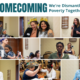 Collage of event photos with text that says: Homecoming, we're dismantling poverty together.